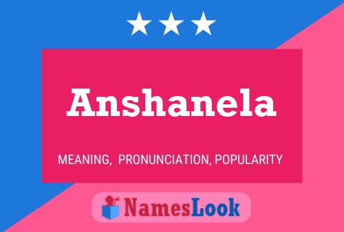 Anshanela Name Poster