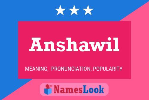 Anshawil Name Poster