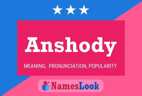 Anshody Name Poster