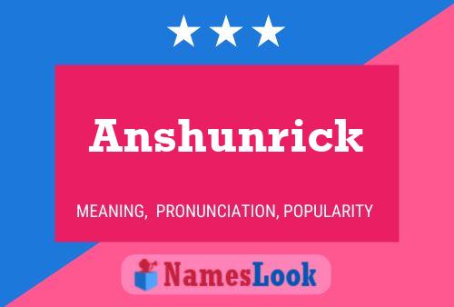 Anshunrick Name Poster