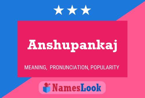 Anshupankaj Name Poster