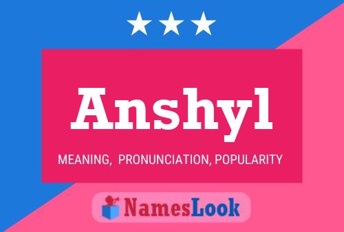 Anshyl Name Poster