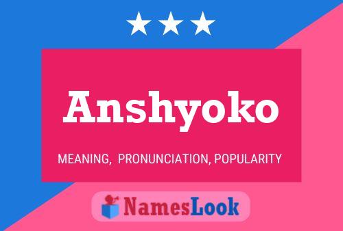 Anshyoko Name Poster