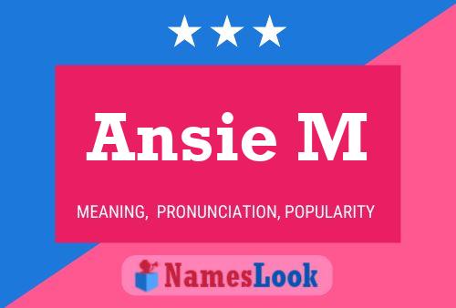 Ansie M Name Poster