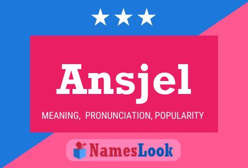 Ansjel Name Poster