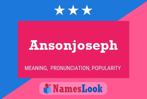 Ansonjoseph Name Poster