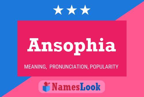 Ansophia Name Poster