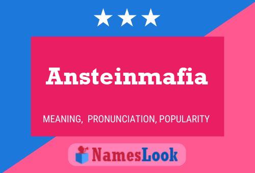 Ansteinmafia Name Poster