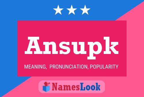 Ansupk Name Poster