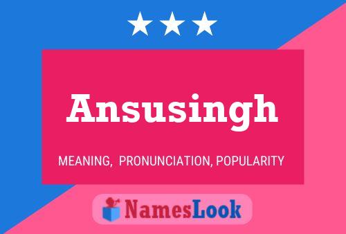 Ansusingh Name Poster