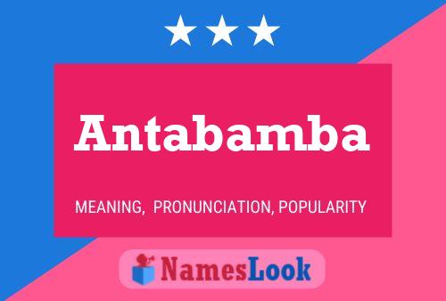 Antabamba Name Poster