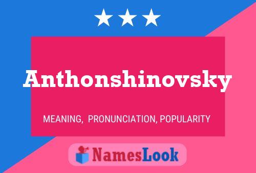 Anthonshinovsky Name Poster