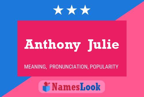 Anthony  Julie Name Poster