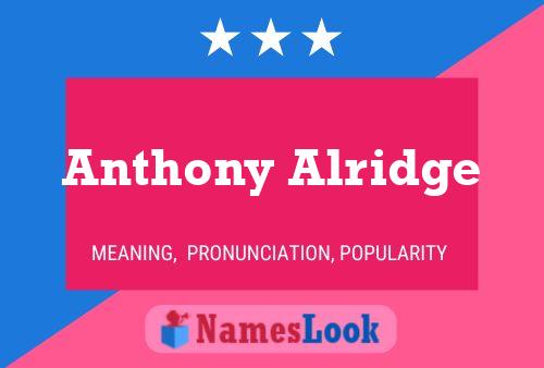 Anthony Alridge Name Poster