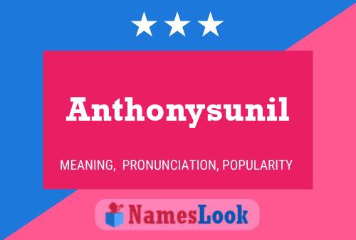 Anthonysunil Name Poster