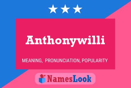 Anthonywilli Name Poster