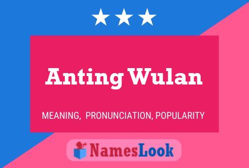 Anting Wulan Name Poster