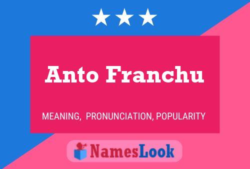 Anto Franchu Name Poster