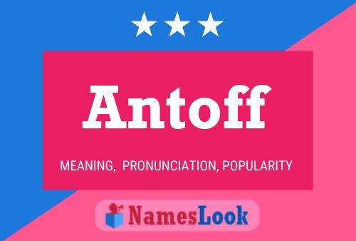 Antoff Name Poster