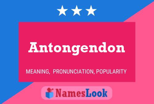 Antongendon Name Poster