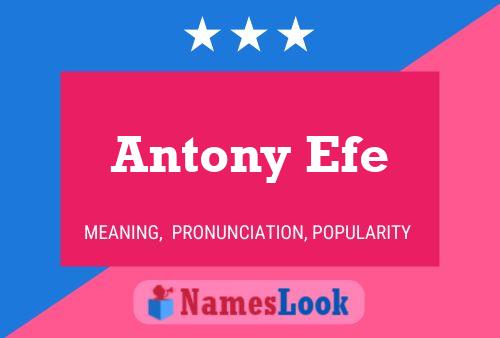 Antony Efe Name Poster