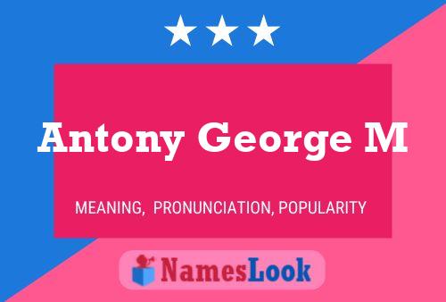 Antony George M Name Poster