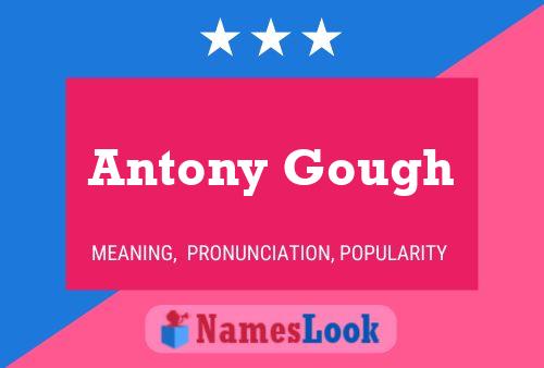 Antony Gough Name Poster