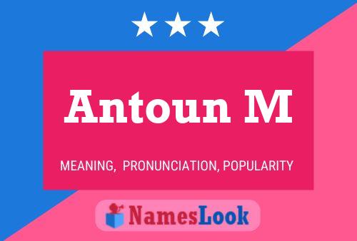 Antoun M Name Poster