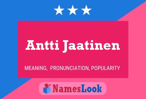 Antti Jaatinen Name Poster