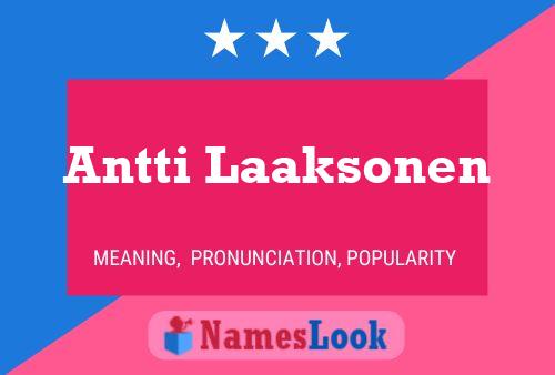 Antti Laaksonen Name Poster