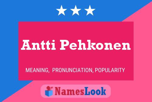 Antti Pehkonen Name Poster