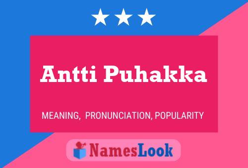 Antti Puhakka Name Poster