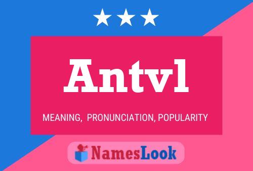 Antvl Name Poster