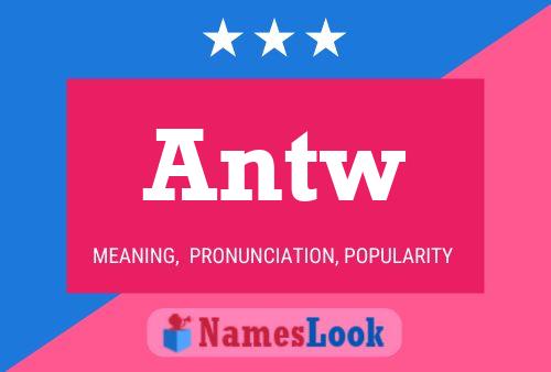 Antw Name Poster