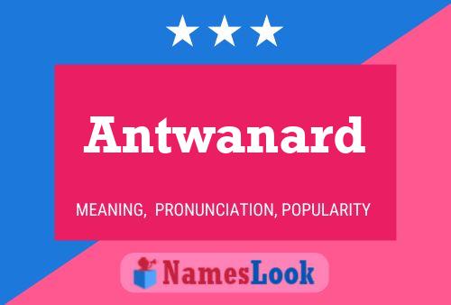 Antwanard Name Poster