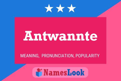 Antwannte Name Poster