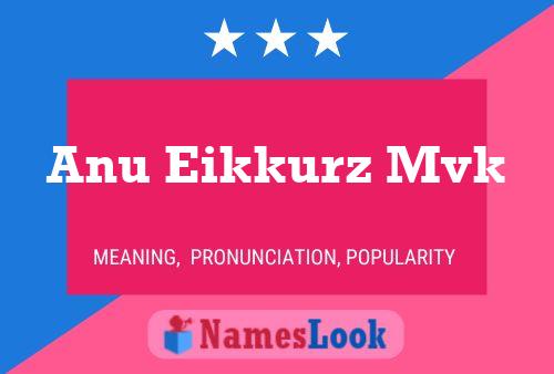 Anu Eikkurz Mvk Name Poster