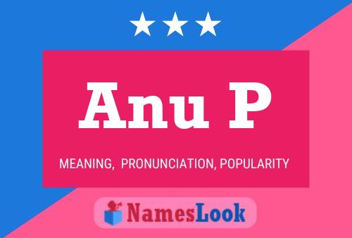 Anu P Name Poster