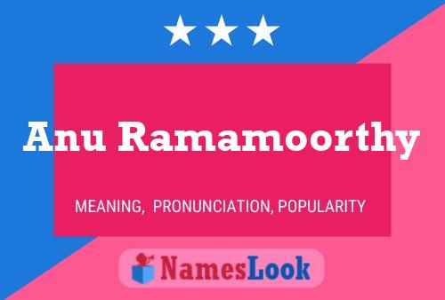 Anu Ramamoorthy Name Poster