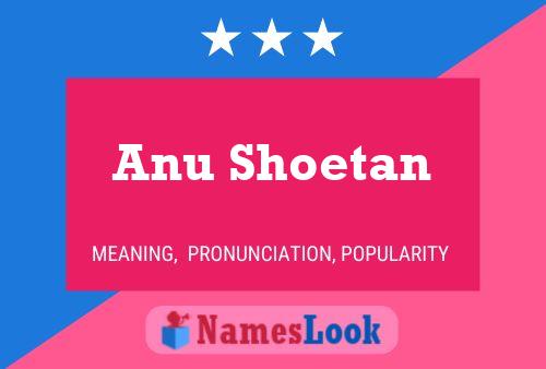 Anu Shoetan Name Poster