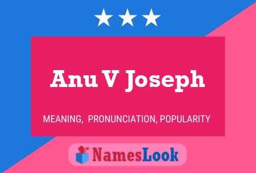 Anu V Joseph Name Poster