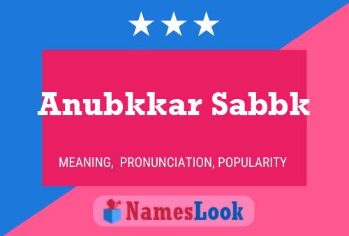 Anubkkar Sabbk Name Poster