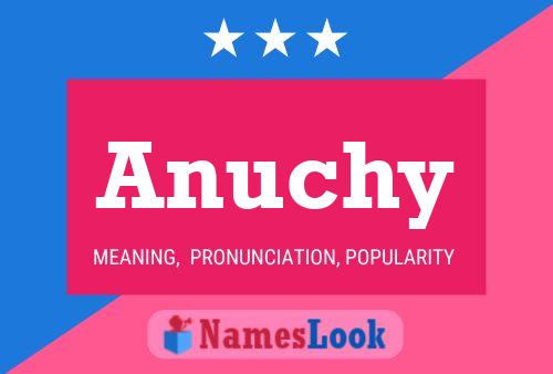 Anuchy Name Poster