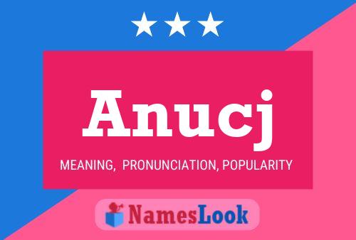 Anucj Name Poster