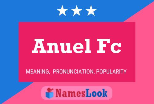 Anuel Fc Name Poster