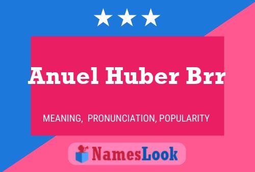 Anuel Huber Brr Name Poster