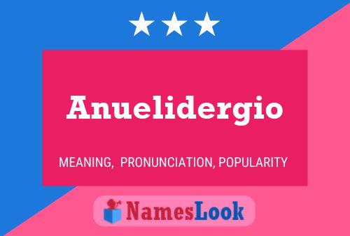 Anuelidergio Name Poster