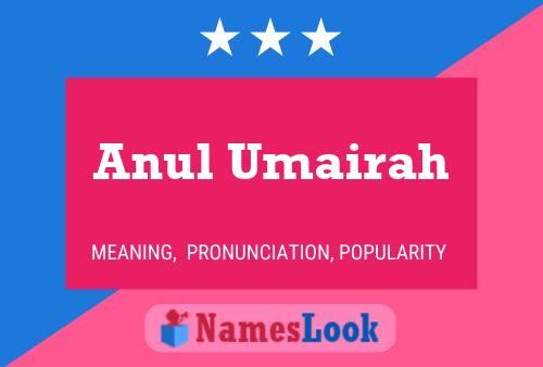 Anul Umairah Name Poster