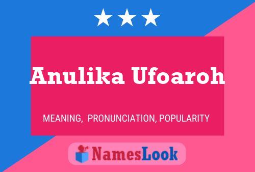 Anulika Ufoaroh Name Poster