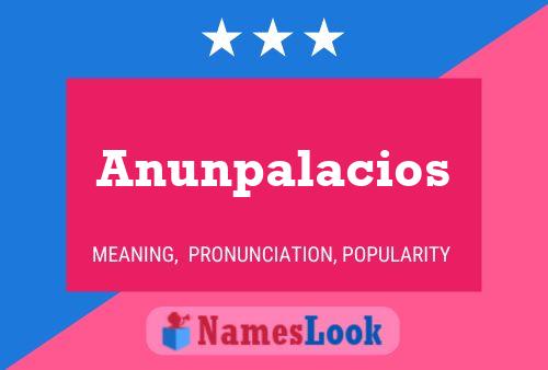 Anunpalacios Name Poster